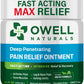 OWELL NATURALS Joint and Muscle Relief Ointment, Maximum Strength All Natural Discomfort Reliever for Joint, Muscle, Knee, Back, Neuropathy - 5 Powerful Ingredients